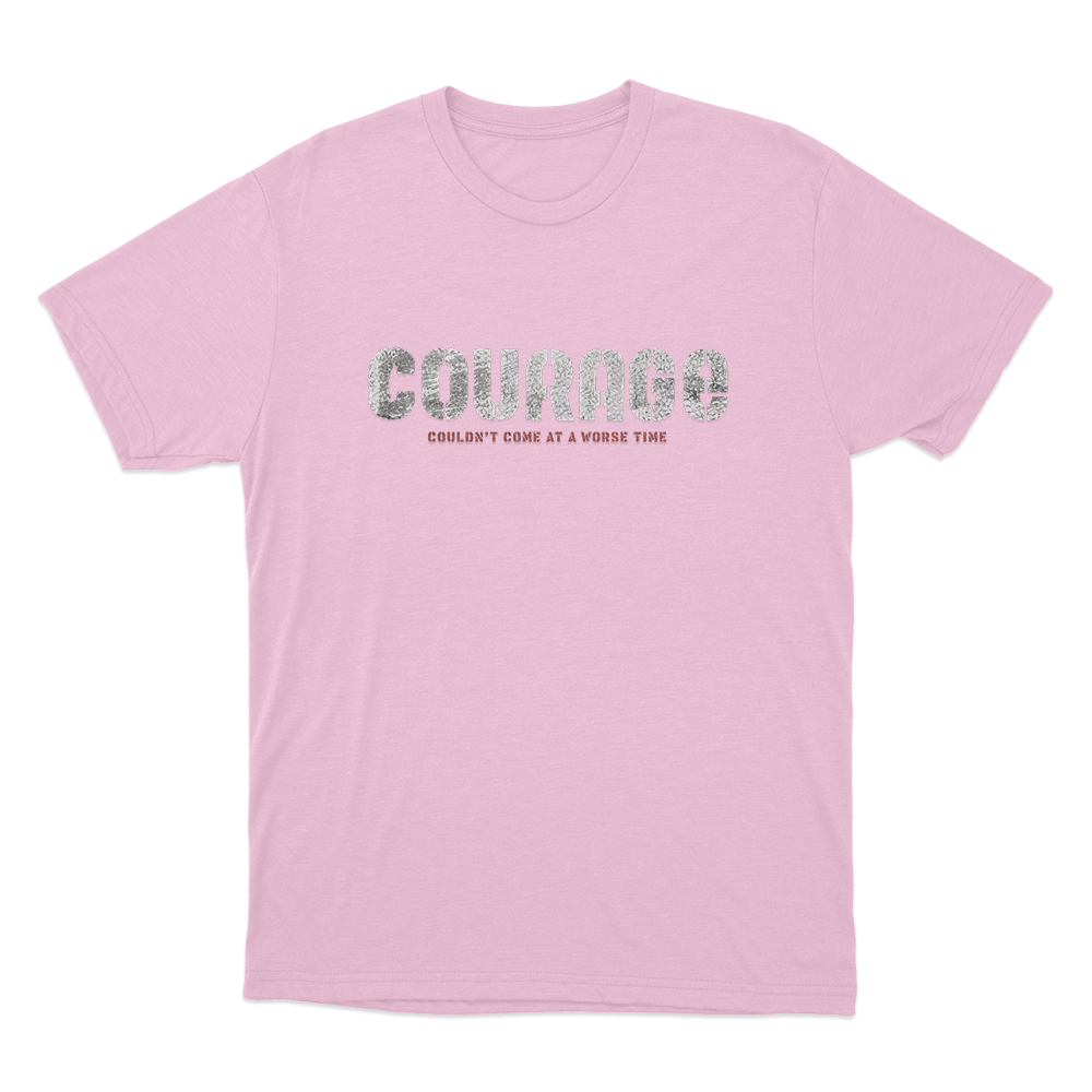 Courage Unisex T Shirt Pink Courage Unisex T Shirt Pink