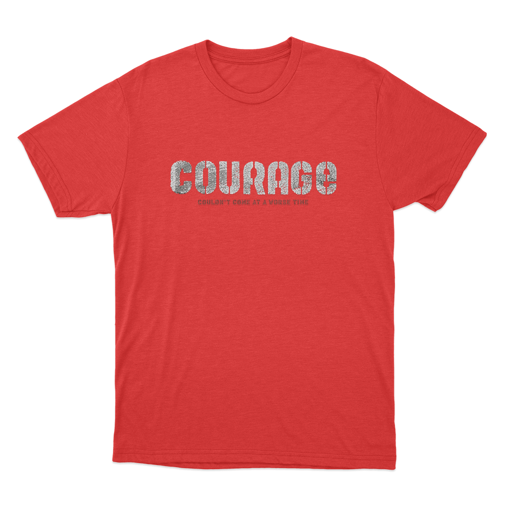 Courage Unisex T Shirt Red Courage Unisex T Shirt Red