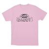 Dont Wake Daddy Unisex T Shirt Pink