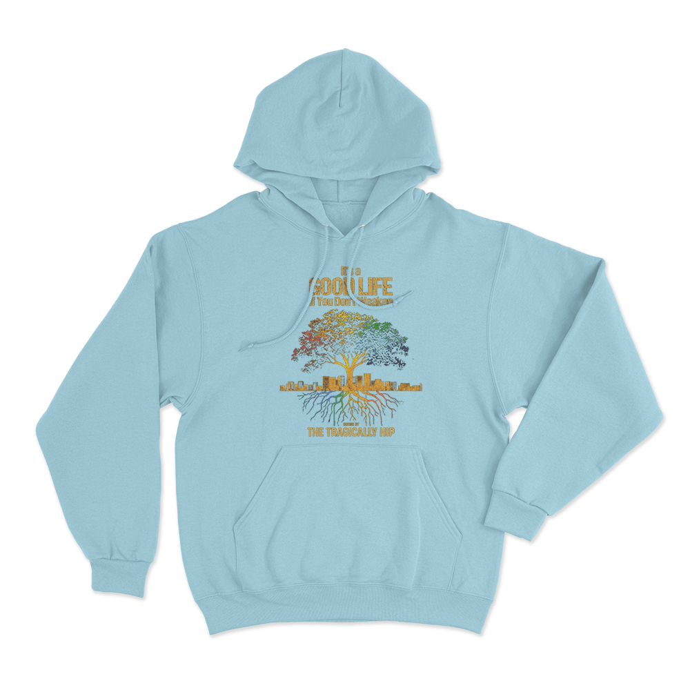 It's A Good Life Unisex Hoodie Sky Blue Its A Good Life Unisex Hoodie Sky Blue
