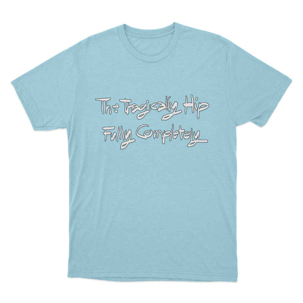 The Tragically Hip Fully Completely Unisex T Shirt Sky Blue The Tragically Hip Fully Completely Unisex T Shirt Sky Blue