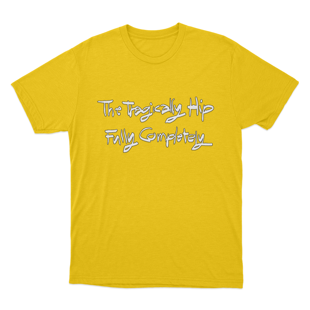 The Tragically Hip Fully Completely Unisex T Shirt Yellow The Tragically Hip Fully Completely Unisex T Shirt Yellow